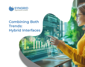 Combaining both Trends:Hybrid interfaces