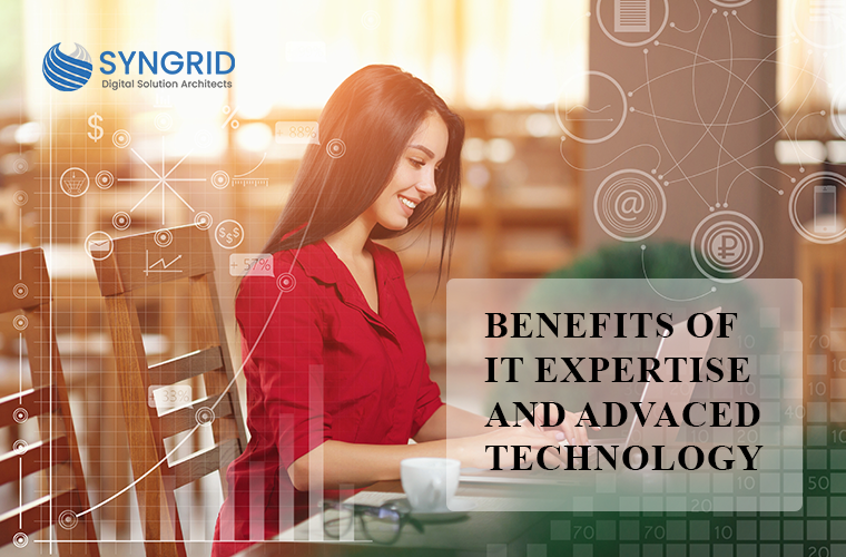benefits of it expertise and advanced technology